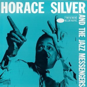 Horace Silver And The Jazz Messengers / Horace Silver And The Jazz Messengers