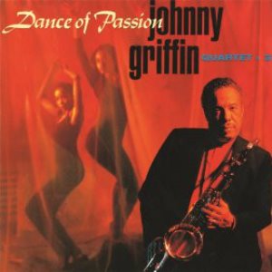 Johnny Griffin Quartet + 3 / Dance Of Passion