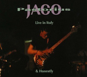 Jaco Pastorius / Live in Italy + Honestly (2CD)