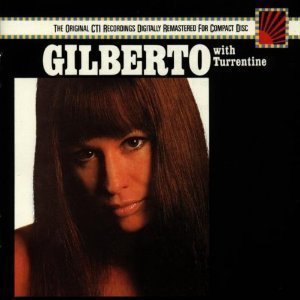 Astrud Gilberto / With Stanley Turrentine 