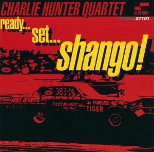 Charlie Hunter Quartet / Ready...Set...Shango! (미개봉)