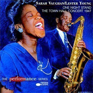 Sarah Vaughan / Lester Young / Town Hall Concert 1947