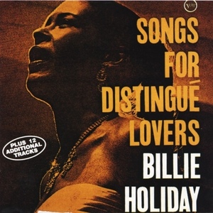 Billie Holiday / Songs For Distingue Lovers Plus Last Recording (BONUS TRACKS)