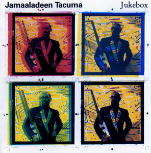 Jamaaladeen Tacuma / Jukebox