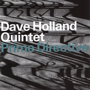 Dave Holland Quintet / Prime Directive