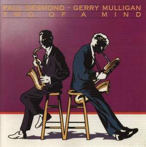 Paul Desmond &amp; Gerry Mulligan / Two Of A Mind