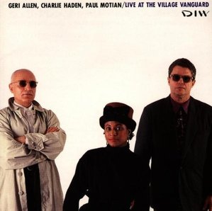Geri Allen, Paul Motian, Charlie Haden / Live at the Village Vanguard