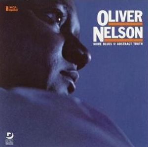 Oliver Nelson / More Blues &amp; The Abstract Truth