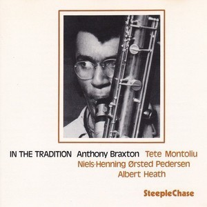 Anthony Braxton / In The Tradition Vol. 1