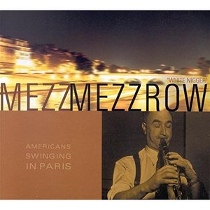 Mezz Mezzrow / American Swinging in Paris (DIGI-PAK)