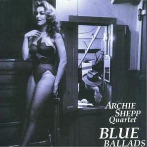 Archie Shepp Quartet / Blue Ballads (홍보용)