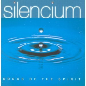 John Harle / Silencium Songs of the Spirit